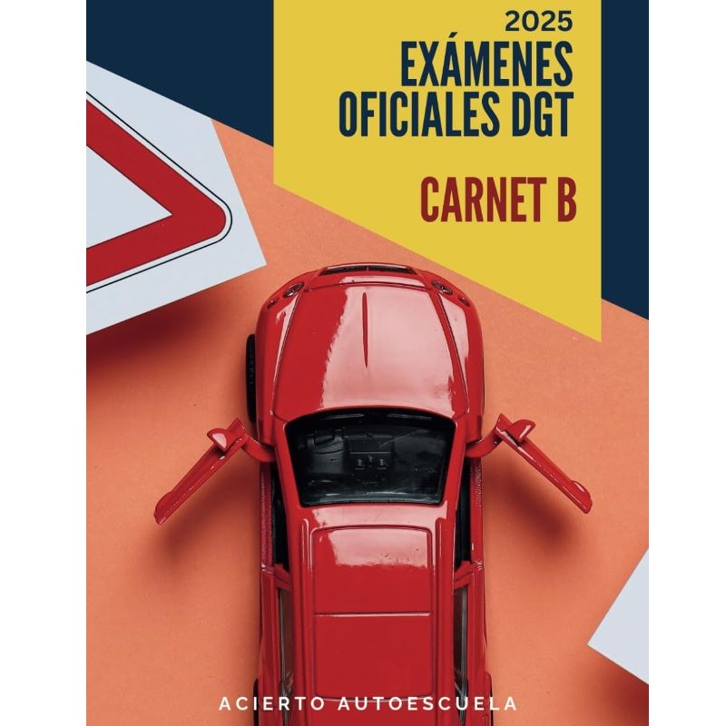 Exámenes oficiales DGT 2025: Test para el carnet de coche B