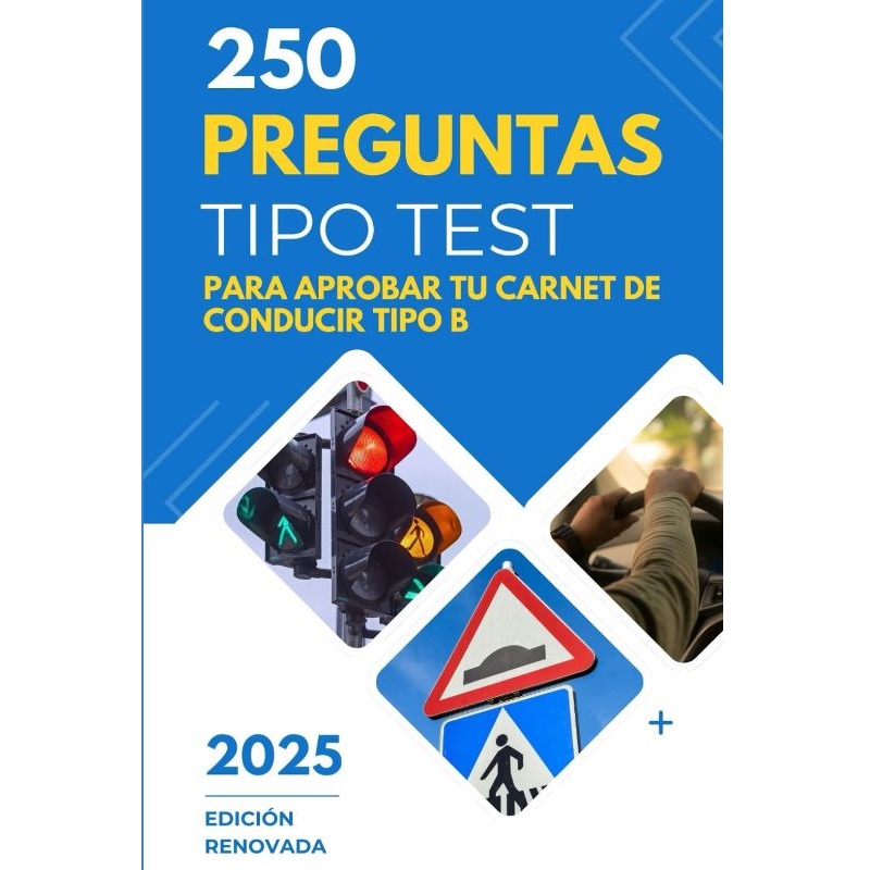 250 Preguntas Clave para el carnet de conducir tipo B